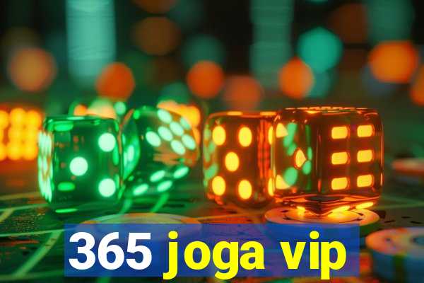 365 joga vip